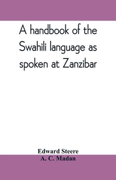 portada A handbook of the Swahili language as spoken at Zanzibar (in English)
