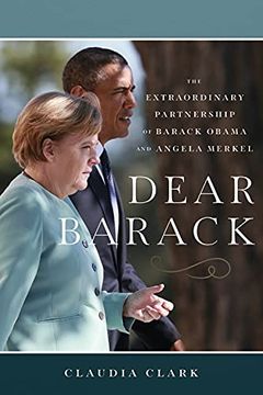 portada Dear Barack: The Extraordinary Partnership of Barack Obama and Angela Merkel (en Inglés)