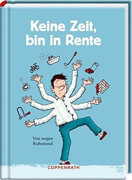 portada Keine Zeit, bin in Rente (Männerversion): Von Wegen Ruhestand (Heitere Geschichten) (en Alemán)