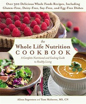portada The Whole Life Nutrition Cookbook: A Complete Nutritional and Cooking Guide to Healthy Living