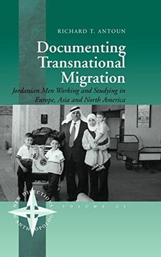 portada Documenting Transnational Migration: Jordanian men Working and Studying in Europe, Asia and North America (New Directions in Anthropology) (in English)