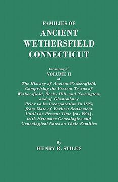 portada families of ancient wethersfield, connecticut. consisting of volume ii of the history of ancient wethersfield, comprising the present towns of wethers (in English)