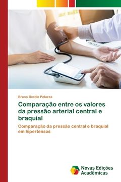 portada Comparação Entre os Valores da Pressão Arterial Central e Braquial: Comparação da Pressão Central e Braquial em Hipertensos (in Portuguese)
