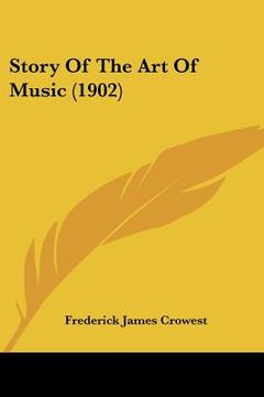 portada story of the art of music (1902)
