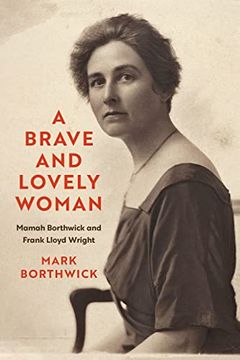 portada A Brave and Lovely Woman: Mamah Borthwick and Frank Lloyd Wright (in English)