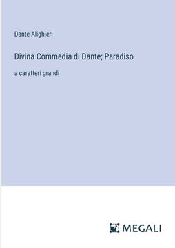 portada Divina Commedia di Dante; Paradiso: a caratteri grandi (in Italian)