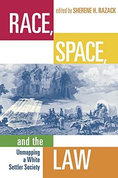 portada Race, Space, and the Law: Unmapping a White Settler Society (en Inglés)