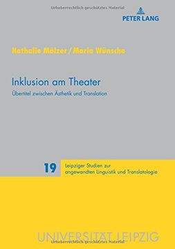 portada Inklusion am Theater: Uebertitel Zwischen Aesthetik und Translation (Leipziger Studien zur Angewandten Linguistik und Translatolo) (in German)