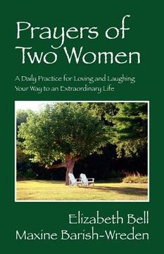 portada prayers of two women: a daily practice for loving and laughing your way to an extraordinary life (en Inglés)
