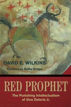 portada The Red Prophet: The Punishing Intellectualism Of Vine Deloria, Jr. (en Inglés)