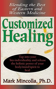 portada Customized Healing: Blending the Best of Eastern and Western Medicine