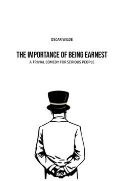 portada The Importance of Being Earnest: A Trivia Comedy for Serious People (en Inglés)
