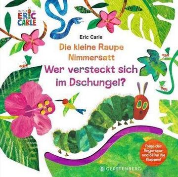 portada Die Kleine Raupe Nimmersatt - wer Versteckt Sich im Dschungel? (en Alemán)