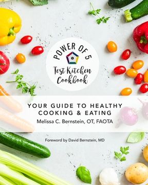 portada Power of 5 Test Kitchen Cookbook Your Guide to Healthy Cooking and Eating (en Inglés)