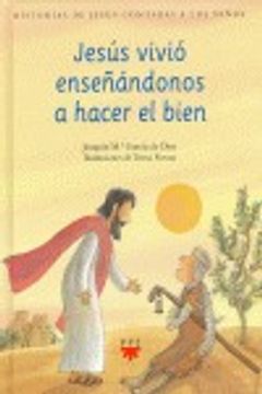 portada Jesús Vivió Enseñándonos a Hacer el Bien: 2 (Historias de Jesús Contadas a los Niños) (in Spanish)