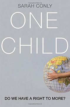 portada One Child: Do We Have a Right to More? (en Inglés)