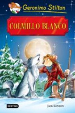 portada Colmillo Blanco: Grandes Historias (Grandes Historias Stilton) (in Spanish)