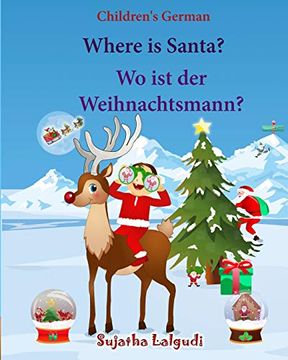 portada Children'S German: Where is Santa. Wo ist der Weihnachtsmann: German Picture Book, Children'S Picture Book English-German (German. 25 (Bilingual German Books for Children: ) (en Alemán)