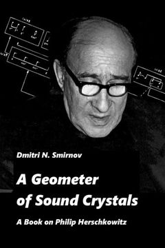 portada A Geometer of Sound Crystals: A Book on Philip Herschkowitz (Meladina Books Series)
