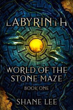 portada Labyrinth: World of the Stone Maze, Book 1 (in English)