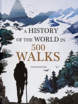 portada A History of the World in 500 Walks (en Inglés)