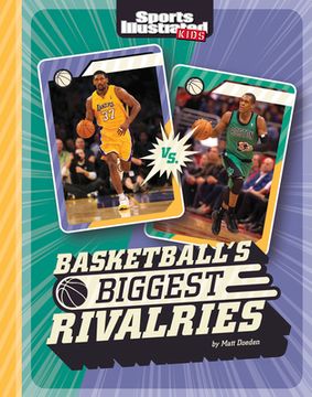 Basketball's Biggest Rivalries (en Inglés)