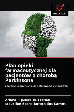 portada Plan opieki farmaceutycznej dla pacjentów z chorobą Parkinsona (en Polaco)