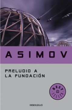 portada Preludio a la Fundación - Isaac Asimov - Libro Físico - Isaac Asimov - Libro Físico