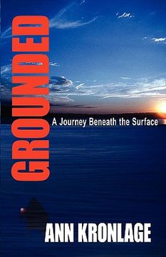 portada grounded: a journey beneath the surface (en Inglés)
