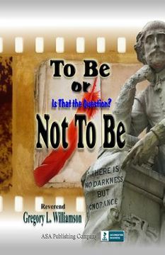 portada To Be or Not To Be: Is That The Question? (en Inglés)