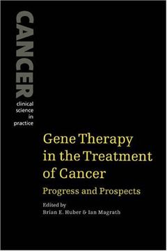 portada Gene Therapy in the Treatment of Cancer: Progress and Prospects (Cancer: Clinical Science in Practice) (in English)