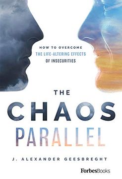 portada The Chaos Parallel: How to Overcome the Life-Altering Effects of Insecurities (in English)