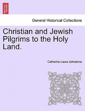 portada christian and jewish pilgrims to the holy land. (in English)