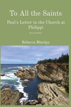 portada To All the Saints: Paul's Letter to the Church at Philippi (en Inglés)