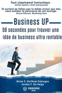 portada Business Up: 59 secondes: 59 secondes pour trouver une idée de business ultra rentable (en Francés)