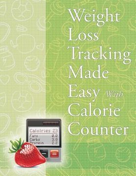 portada Weight Loss Tracking Made Easy With Calorie Counter (en Inglés)