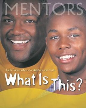 portada what is this mentors and youth (en Inglés)