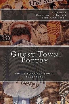 portada ghost town poetry: cover to cover books 2004-2010 (in English)
