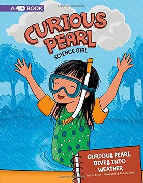 portada Curious Pearl Dives Into Weather: 4d an Augmented Reading Science Experience (Curious Pearl, Science Girl 4d) 