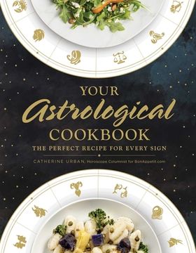 portada Your Astrological Cookbook: The Perfect Recipe for Every Sign (en Inglés)