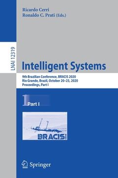 portada Intelligent Systems: 9th Brazilian Conference, Bracis 2020, Rio Grande, Brazil, October 20-23, 2020, Proceedings, Part I (en Inglés)