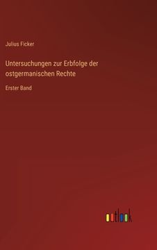 portada Untersuchungen zur Erbfolge der ostgermanischen Rechte: Erster Band (en Alemán)