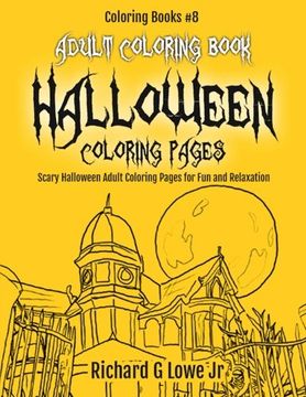 portada Adult Coloring Book Halloween Coloring Pages: Scary Halloween Adult Coloring Pages for Fun and Relaxation (Coloring Books) (Volume 8)