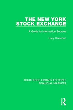 portada The new York Stock Exchange: A Guide to Information Sources (Routledge Library Editions: Financial Markets) (in English)