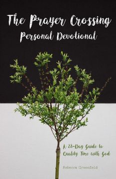 portada The Prayer Crossing Personal Devotional: A 28-Day Guide to Quality Time With god (in English)