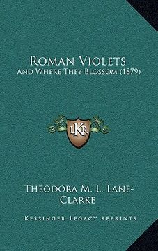portada roman violets: and where they blossom (1879) (en Inglés)