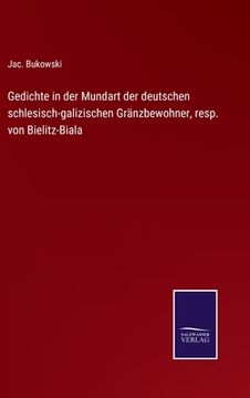 portada Gedichte in der Mundart der deutschen schlesisch-galizischen Gränzbewohner, resp. von Bielitz-Biala (en Alemán)