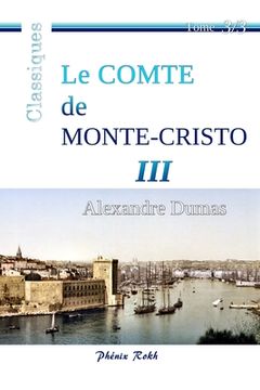 portada Le Comte de Monte-Cristo - III: Intégrale en trois volumes, 3/3 (in French)