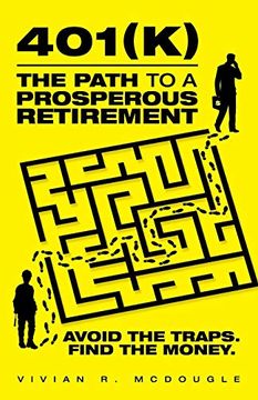 portada 401(K)-The Path to a Prosperous Retirement: Avoid the Traps. Find the Money. (in English)