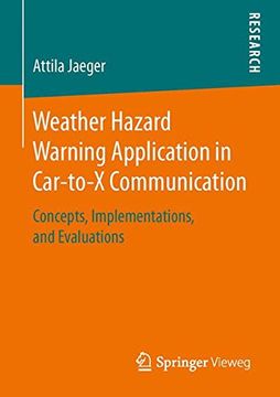 portada Weather Hazard Warning Application in Car-to-X Communication: Concepts, Implementations, and Evaluations